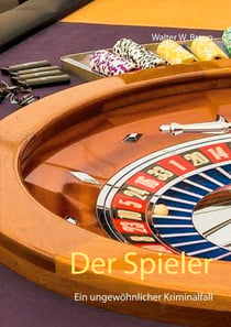 Der Spieler - Ein ungewöhnlicher Kriminalfall