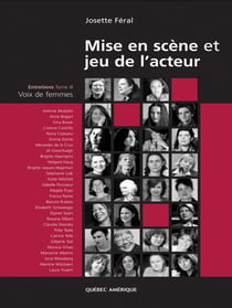 Mise en scène et jeu de l'acteur - Entretiens Tome 3 - Voix de femmes