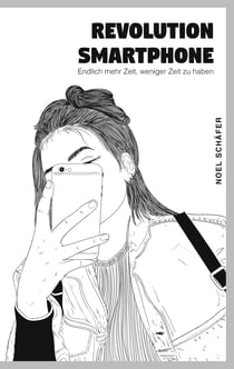 Revolution Smartphone - Endlich mehr Zeit, weniger Zeit zu haben