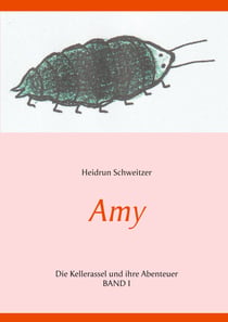 Amy - Die Kellerassel und ihre Abenteuer