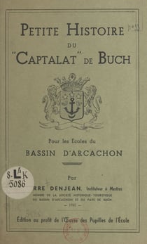 Petite histoire du "Captalat" de Buch - Pour les écoles du Bassin d'Arcachon