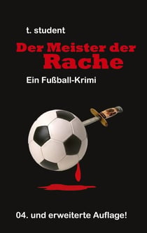Der Meister der Rache - Ein Fußball-Krimi