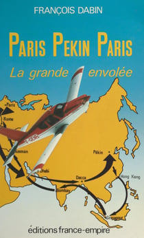 Paris-Pékin-Paris - La grande envolée
