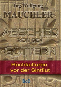 Abschied von den Göttern - Hochkulturen vor der Sintflut
