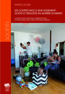 Les couples face à leur logement: goûts et dégoûts en matière d'habitat - Constructions, définitions, représentations et négociations des codes esthétiques mobiliers