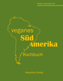 veganes Südamerika - Kochbuch