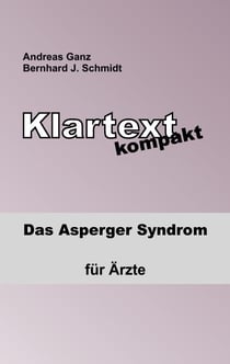 Klartext kompakt - Das Asperger Syndrom - für Ärzte