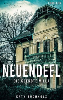 Neuendeel - Die geerbte Villa