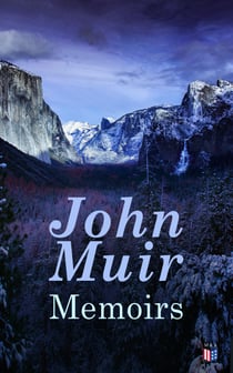 John Muir: Memoirs - With Original Drawings