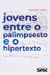Jovens entre o palimpsesto e o hipertexto