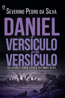 Daniel Versículo por Versículo - As Visões Para Esses Últimos Dias