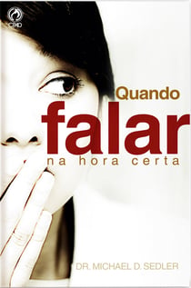 Quando Falar na Hora Certa