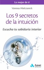 Los 9 secretos de la intuición - Escucha tu sabiduría interior