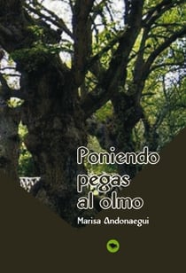 PONIENDO PEGAS AL OLMO
