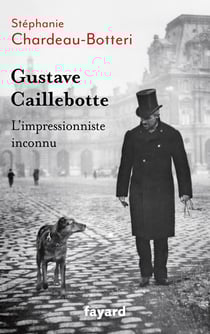 Gustave Caillebotte, l'impressionniste inconnu