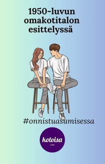 1950-luvun omakotitalon esittelyssä - Onnistu asumisessa