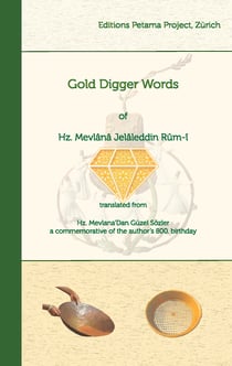 Gold Digger Words - of Hz. Mevlânâ Jelâleddin Rûm-î