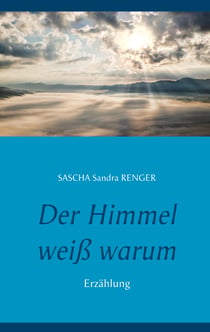 Der Himmel weiß warum - Erzählung