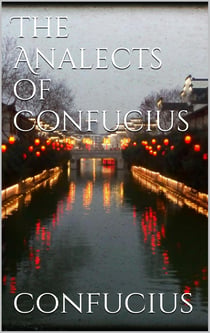 The Analects of Confucius