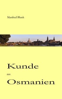 Kunde aus Osmanien - Kreuz und quer Gedachtes