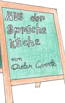 Aus der Sprücheküche - Ein ganz besonderes Menü