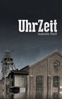 UhrZeit - Ein Near-Future-Krimi