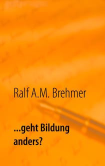 ... geht Bildung anders? - Das erste Buch der Anders-Reihe