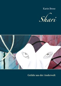 Shari - Gefahr aus der Anderwelt
