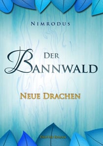 Der Bannwald 3 - Neue Drachen