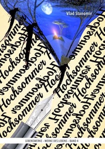 Hochsommer - Über die Macht des Schriftstellers