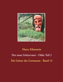 Der neue Göttervater  -  Odin Teil 2 - Die Götter der Germanen - Band 14