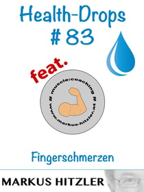 Health-Drops #083 - Fingerschmerzen