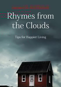 Rhymes from the Clouds - Tips for Happier Living