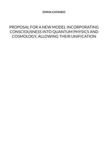Proposal for a new model incorporating consciousness into quantum physics and cosmology, allowing their unification