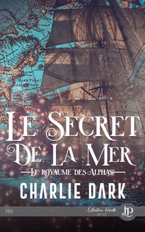 Le Secret de la Mer - Le Royaume des Alphas #3