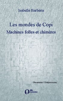 Les mondes de Copi - Machines folles et chimères