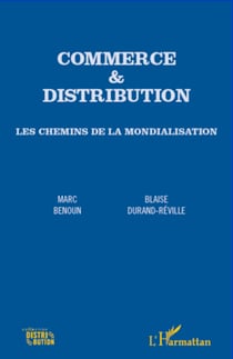 Commerce & distribution - Les chemins de la mondialisation