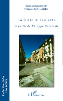 La ville & les arts - A partir de Philippe Cardinali