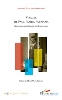 Visages de Paul Panda Farnana - Nationaliste, panafricaniste, intellectuel engagé