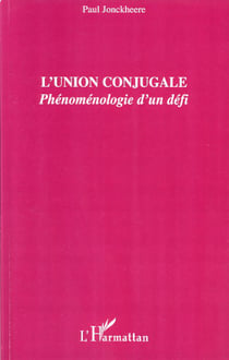 L'union conjugale - Phénoménologie d'un défi