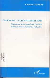 L'essor de l'altermondialisme - Expression de la montée en Occident d'une culture "démocrate-radicale"