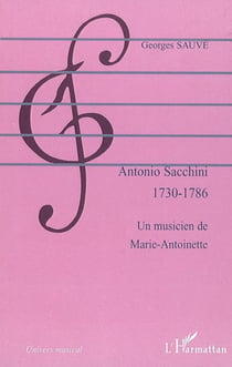 Antonio Sacchini - 1730-1786 - Un musicien de Marie-Antoinette