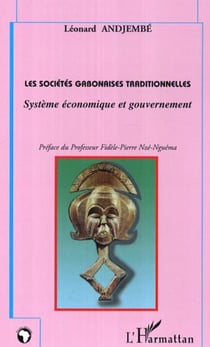 Les sociétés gabonaises traditionnelles - Système économique et gouvernement