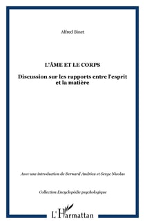 L'âme et le corps - Discussion sur les rapports entre l'esprit et la matière