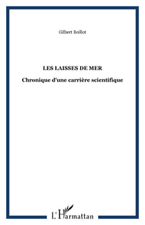 Les laisses de mer - Chronique d'une carrière scientifique