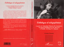 Esthétique et schizophrénie - A partir de Zabriskie Point de M.Antonioni, Au hasard Balthazar de R. Bresson et Family viewing d'A. Egoyan