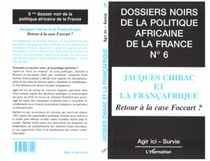 Jacques Chirac et la Françafrique - Retour à la case Foccart ?