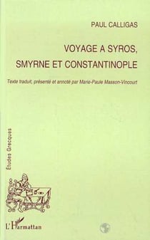 Voyage à Syros, Smyrne et Constantinople