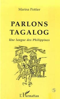 PARLONS TAGALOG - Une langue des Philippines