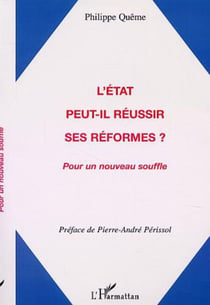 L'ÉTAT PEUT-IL RÉUSSIR SES RÉFORMES ? - Pour un nouveau souffle